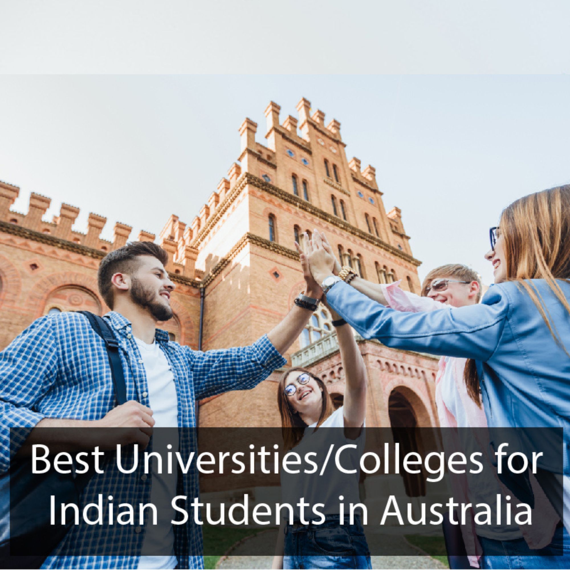 Best Universities/Colleges for Indian Students in Australia