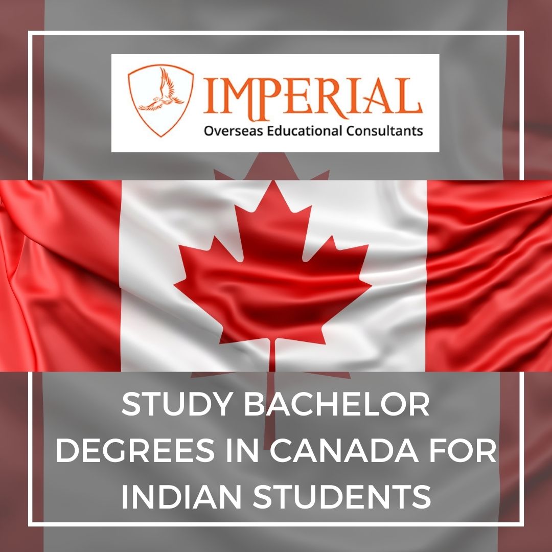 Study Bachelor Degrees In Canada For Indian Students Imperial