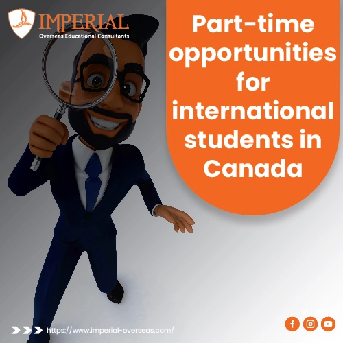 Part-time opportunities for international students in Canada