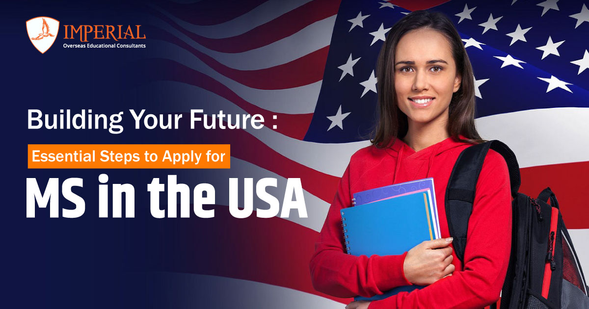 Building Your Future: Essential Steps to Apply for MS in the USA