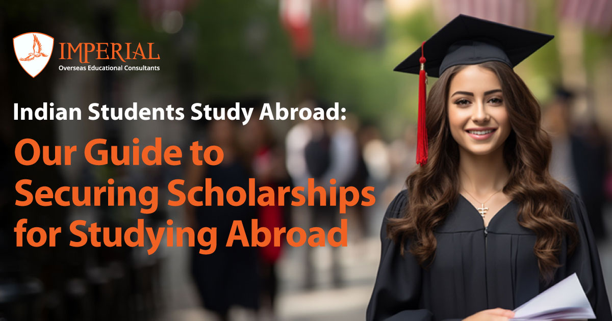 Indian Students Study Abroad: Our Guide to Securing Scholarships for Studying Abroad