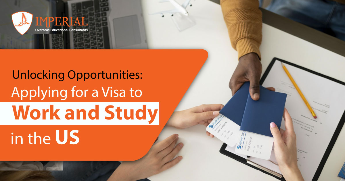 Unlocking Opportunities: Applying for a Visa to Work and Study in the USA