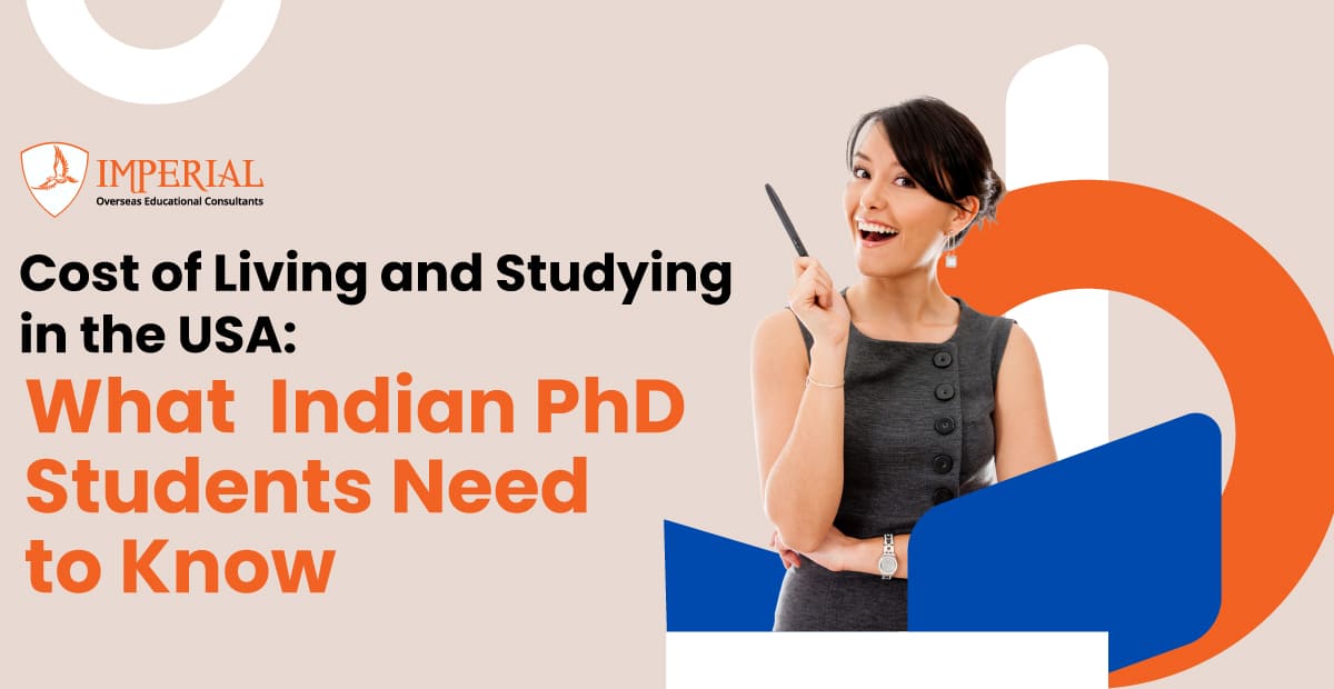 Cost of Living and Studying in USA: What Indian PhD Students Need to Know