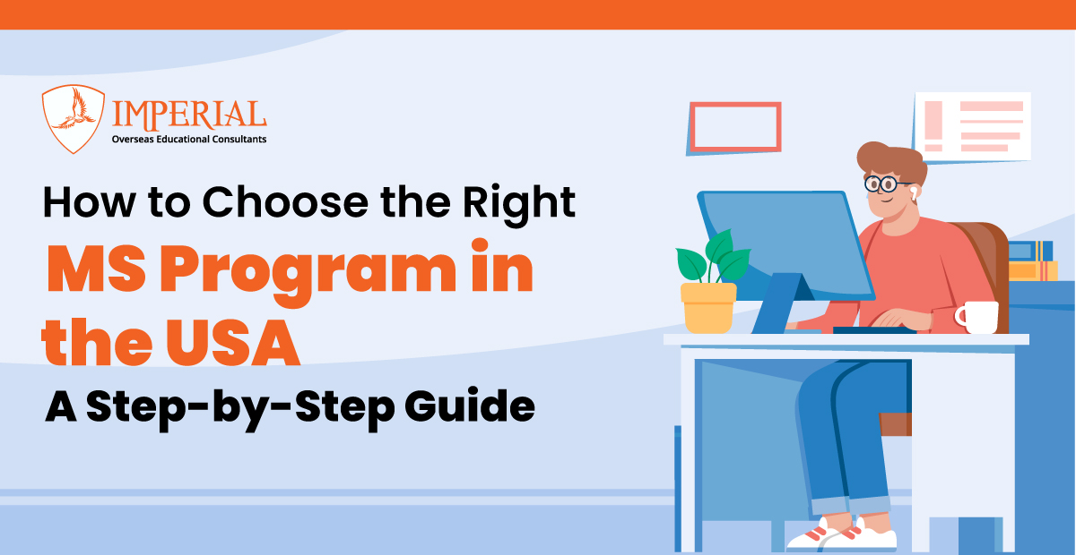 How to Choose the Right MS Program in the USA?: A Step-by-Step Guide