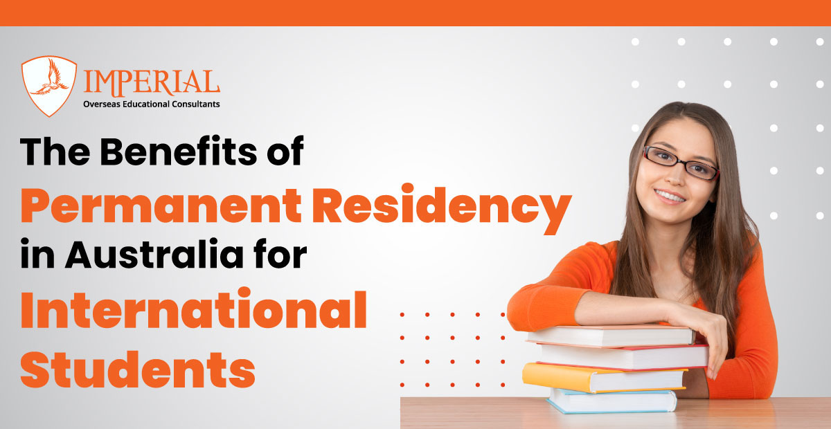 The Benefits of Permanent Residency in Australia for International Students