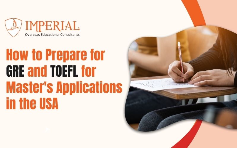 How to Prepare for GRE and TOEFL for Master’s Applications in the USA