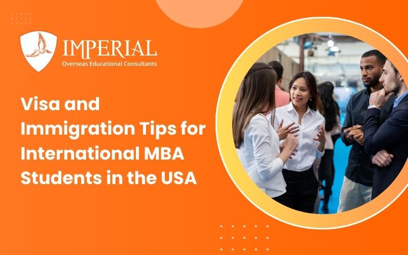 Visa and Immigration Tips for International MBA Students in the USA