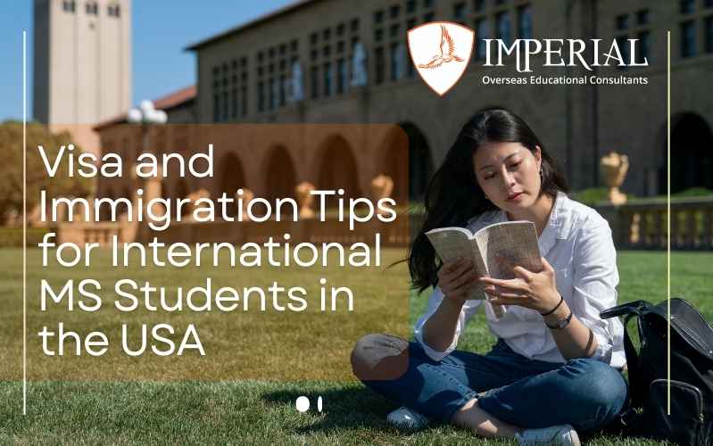 Visa and Immigration Tips for International MS Students in the USA