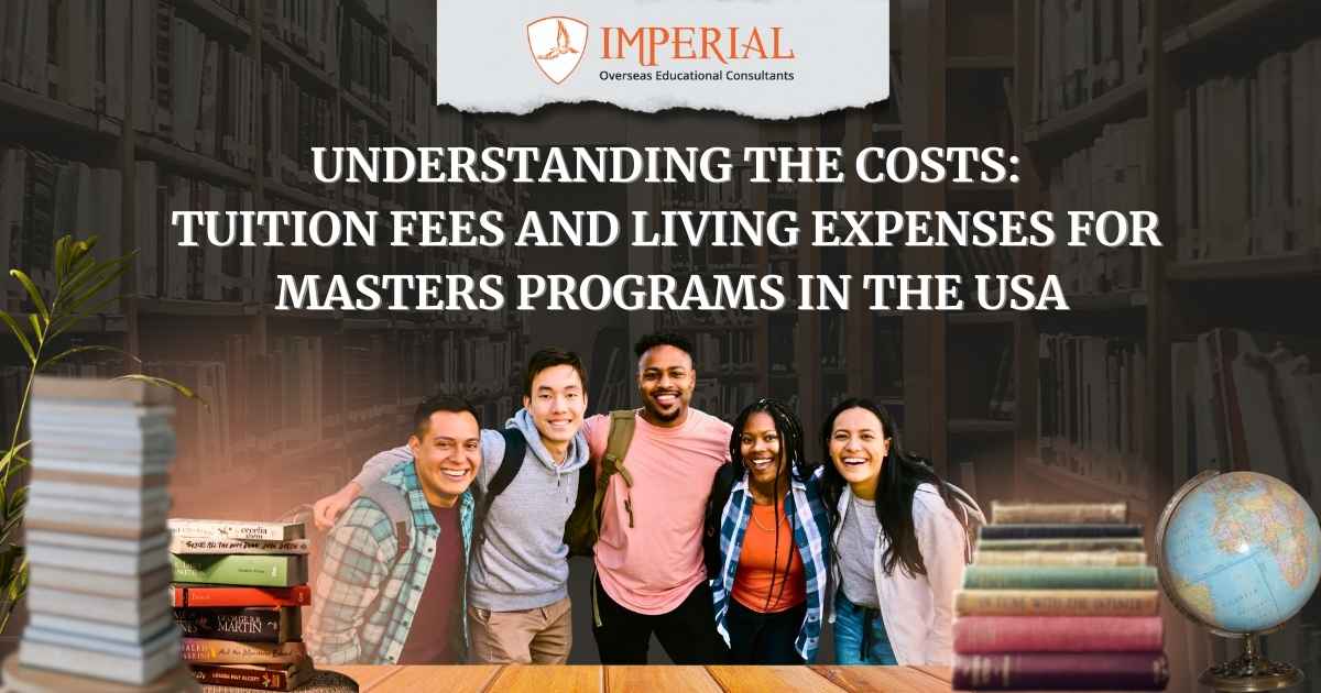 Understanding the Costs: Tuition Fees and Living Expenses for Master’s Programs in the USA 